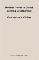 Modern Trends in Global Banking Development 1581121555 Book Cover