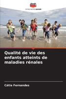 Qualité de vie des enfants atteints de maladies rénales (French Edition) 6207978730 Book Cover
