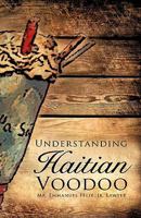 Understanding Haitian Voodoo 1607914875 Book Cover