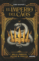 El imperio del caos (Timekeeper 2) / The Empire of Chaos (Spanish Edition) 6073857896 Book Cover