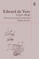 Edward de Vere (1550-1604): The Crisis and Consequences of Wardship 075465088X Book Cover