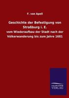 Geschichte Der Befestigung Von Strassburg i. e. 3846026107 Book Cover