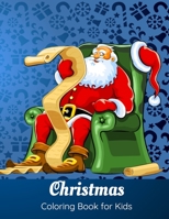 Christmas Coloring Book for Kids: 37 Christmas Coloring Pages for Boys and Girls ages 3-8 1710154977 Book Cover