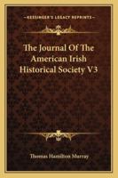 The Journal Of The American Irish Historical Society V3 1432527053 Book Cover