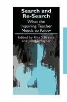 Search and Re-search: What the Inquiring Teacher Needs to Know (Falmer Press Teachers' Library Series, No. 2) 1850008566 Book Cover