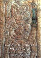 St Michael's Church, Workington: Excavation of an Early Medieval Cemetery 1907686312 Book Cover