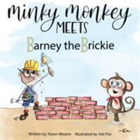 Minky Monkey Meets Barney the Brickie 0648537803 Book Cover