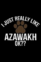 I Just Really Like Azawakh Ok?: Cool Azawakh Dog Journal Notebook - Azawakh Puppy Lover Gifts - Funny Azawakh Dog Notebook - Azawakh Owner Gifts - Azawakh Dad & Mom Gifts. 6 x 9 in 120 pages 167720382X Book Cover