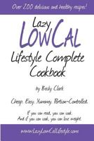 Lazy Low Cal Lifestyle Cookbooks #1 And #2 Combined 1494888041 Book Cover