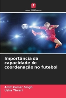 Importância da capacidade de coordenação no futebol (Portuguese Edition) 6209504922 Book Cover