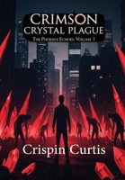 Crimson Crystal Plague B0FN6G1XXQ Book Cover