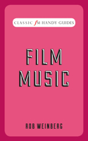 Classic FM Handy Guides: Film Music 1783960523 Book Cover