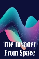 The Invader From Space: Race, Gender and Bodies Out of Place 398608701X Book Cover