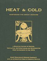 Heat and Cold: Mastering the Great Indoors : A Selective History 1883413176 Book Cover