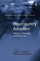 Intercountry Adoption: Policies, Practices, and Outcomes 1409410544 Book Cover