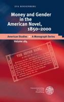 Money and Gender in the American Novel, 1850-2000 3825357325 Book Cover