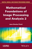 Mathematical Foundations of Image Processing and Analysis, Volume 2 184821748X Book Cover