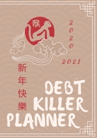 2020 Debt Killer Planner : Expense and Get Out of Debt Planner with BONUS Track Every Single Thing You Spend Your Money on Sheets 2020 To 2021 1656804166 Book Cover