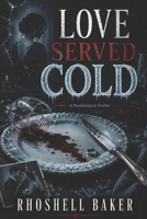 LOVE SERVED COLD B0HGCSVS9M Book Cover