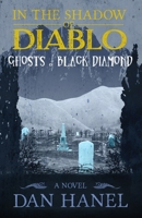Ghosts of Black Diamond 1727739531 Book Cover