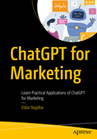 ChatGPT for Marketing: Learn Practical Applications of ChatGPT for Marketing B0CVQGT1XR Book Cover