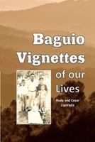 Baguio Vignettes of our Lives 1466484349 Book Cover