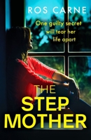 The Stepmother: An emotional and suspenseful novel packed with family secrets 1800323980 Book Cover