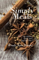 Simply Meals: The Gluten, Dairy, and Egg Free Way 1779410247 Book Cover