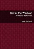 Out of the Window 1447811739 Book Cover