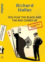 You Play the Black and the Red Comes Up 0887390064 Book Cover