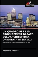 Un Quadro Per l'E-Procurement Basato Sull'architettura Orientata AI Servizi 6204021060 Book Cover