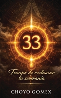 33 Tiempo de Reclamar tu Sobernia (Spanish Edition) B0GN5YGVGT Book Cover