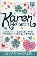 Tattoos, Telltales and Terrible, Terrible Twins. Karen McCombie 0439993717 Book Cover