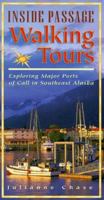 Inside Passage Walking Tours: Exploring Major Ports of Call in Southeast Alaska 1570611327 Book Cover