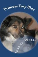 Princess Foxy Blue 1450508170 Book Cover