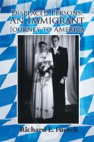Displaced Persons: An Immigrant Journey to America 149187046X Book Cover