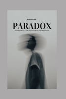 Paradox: A story about a time traveler who faces a paradox. B0FT3794S4 Book Cover