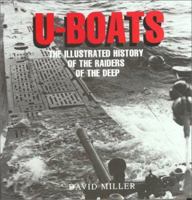 U-Boats: The Illustrated History of the Raiders of the Deep 1574882465 Book Cover