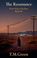 The Resonance (Every Face Is No Face) B0GTG2CW25 Book Cover