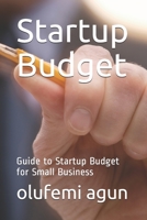 Startup Budget Guide to Startup Budget for Small Business B08LNH69X2 Book Cover