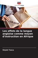 Les effets de la langue anglaise comme moyen d'instruction en Afrique (French Edition) 6207920376 Book Cover