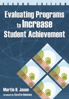 Evaluating Programs to Increase Student Achievement 1412951259 Book Cover