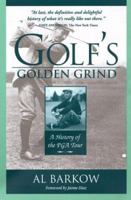 Golf's Golden Grind: A History of the PGA Tour 0151908850 Book Cover