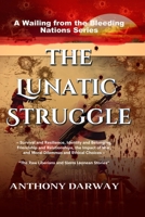 Wailing from the Bleeding Nations: The Effect of a Lunatic Struggle. 173911163X Book Cover