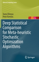 Deep Statistical Comparison for Meta-heuristic Stochastic Optimization Algorithms 3030969169 Book Cover