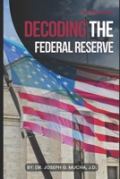 Decoding the Federal Reserve: For the Novice B0CTT8TVL9 Book Cover