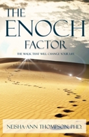 The Enoch Factor: The Walk That Will Change Your Life B08BDSDY71 Book Cover