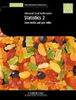 Statistics 2 (International) (Cambridge International Examinations) 0521530148 Book Cover