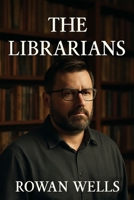 THE LIBRARIANS: Banned Voices: Defending Freedom in the Fight Against Censorship B0FR3FFJQ7 Book Cover