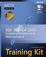 MCTS Self-Paced Training Kit (Exam 70-431): Microsoft SQL Server(TM) 2005 Implementation and Maintenance (Pro-Certification (Hardcover)) 073562271X Book Cover